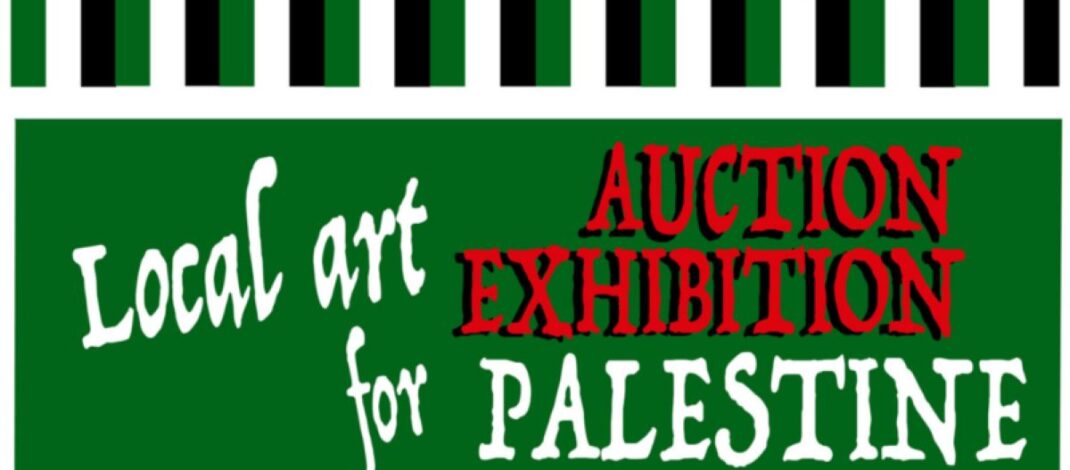 Until Sat 21 Dec: Local Art for Palestine exhibition and auction