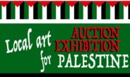 Until Sat 21 Dec: Local Art for Palestine exhibition and auction