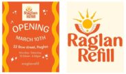 Raglan Refill open from Mar 10